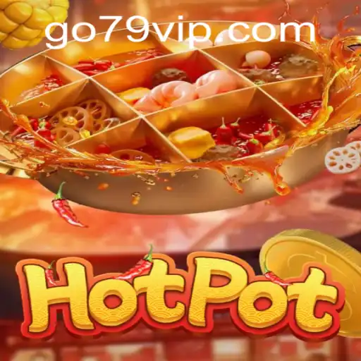 Descubra as Regras e Estratégias do Jogo Hotpot com 79VIP.COM